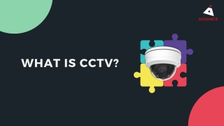 WHAT IS CCTV?