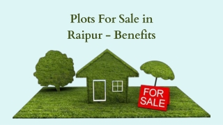 Plots For Sale in Raipur - Benefits