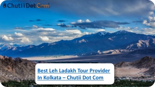 Most Reliable Leh Ladakh Tour Provider in Kolkata  Chutii Dot Com