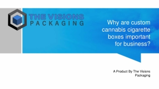 Why are custom cannabis cigarette boxes important for business