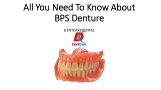 All You Need To Know About BPS Denture