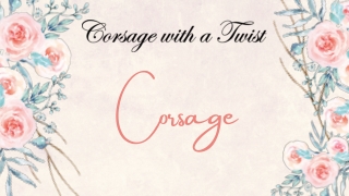 Corsage