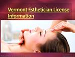 Vermont Esthetician License Information