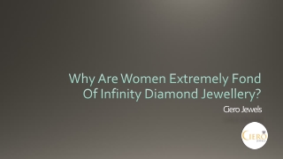 Why Are Women Extremely Fond Of Infinity Diamond Jewellery