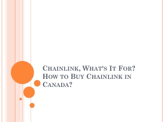 Chainlink, What's It For? How to Buy Chainlink in Canada?