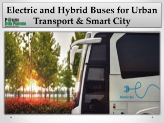 Electric and Hybrid Buses for Urban Transport & Smart City