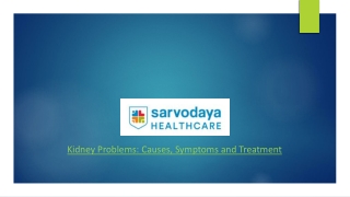 Kidney Problems Causes Symptoms and Treatment