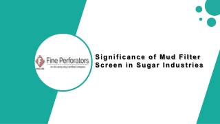 Significance of Mud Filter Screen in Sugar Industries