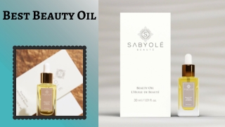 Benefits Of Using The Best Beauty Oil