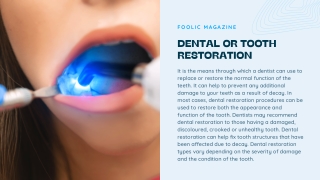 DENTAL OR TOOTH RESTORATION