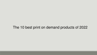The 10 best print on demand products of 2022