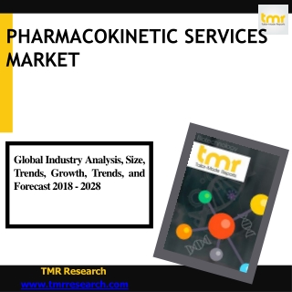 Pharmacokinetic Services Market Scope , Emerging Trends, Analysis