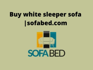 Buy white sleeper sofa sofabed.com