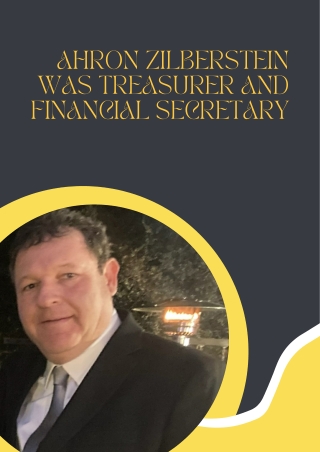 Ahron Zilberstein was Treasurer and Financial Secretary
