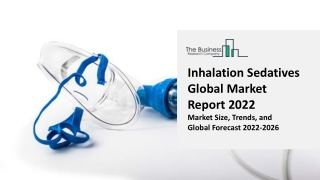 Inhalation Sedatives Market Growth Analysis, Latest Trends and Business Opportun