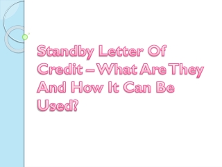 Standby Letter Of Credit – What Are They And How It Can Be Used?