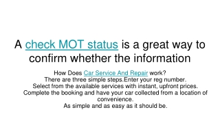 A check MOT status is a great way to confirm whether the information