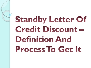 Standby Letter Of Credit Discount – Definition And Process To Get It