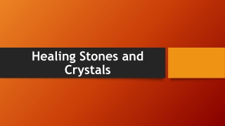 Healing Stones and Crystals