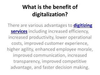What is the benefit of digitalization?