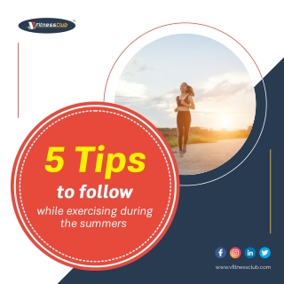 Top 5 tips to follow while execising during summer season  Vfitnessclub Gym Management software