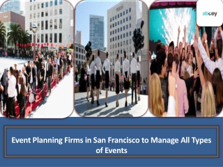 Event Planning Firms in San Francisco to Manage All Types of Events
