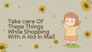 Take care Of These Things While Shopping With A Kid In Mall