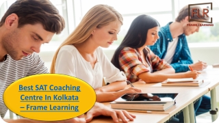 Best SAT Coaching Centre In Kolkata – Frame Learning