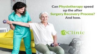 Can stockport physiotherapy speed up the after-surgery recovery process? And how