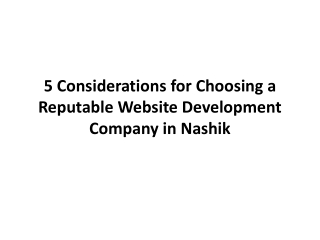5 Considerations for Choosing a Reputable Website Development Company in Nashik