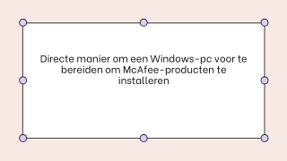 Directe manier om een __Windows-pc voor te bereiden om McAfee-producten te installeren
