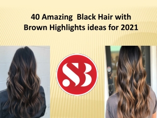 How to take care of black hair with brown highlights?