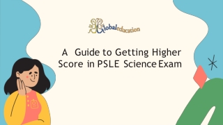 A Guide to Getting Higher Score in PSLE Science Exam