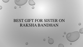 Best Gift For Sister On Raksha Bandhan