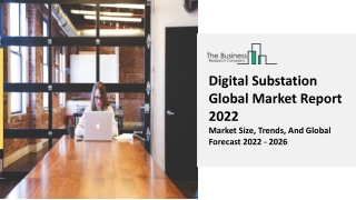Digital Substation Market Scope, Technology Developments And Outlook Forecast