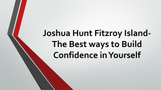 Joshua Hunt Fitzroy Island- The Best ways to Build Confidence in Yourself