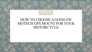 How To Choose A Good SW Motech GPS Mount For Your Motorcycle