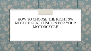 How To Choose The Right SW Motech Seat Cushion For Your Motorcycle