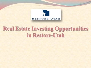 Real Estate Investing Opportunities in Restore-Utah