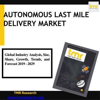 Autonomous Last Mile Delivery Market Is Likely To Register Promising Growth Oppo
