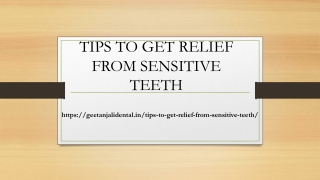 TIPS TO GET RELIEF FROM SENSITIVE TEETH