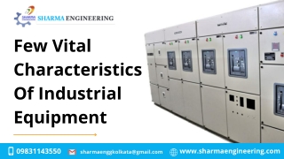 Few Vital Characteristics Of Industrial Equipment