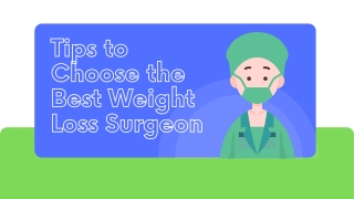 Tips to Choose the Best Weight Loss Surgeon