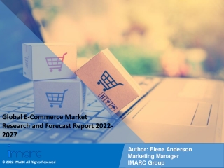 E-Commerce Market PDF, Size, Share, Trends, Industry Scope 2022-2027