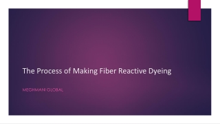 The Process of Making Fiber Reactive Dyeing