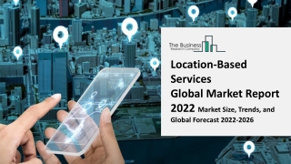 Global Location-Based Services Market Highlights and Forecasts to 2031