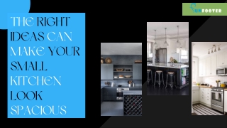 The Right Ideas Can Make Your Small Kitchen Look Spacious