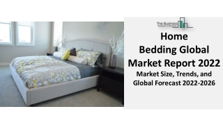 Home Bedding Market Report 2022: By Component, Content Type, Provider Type