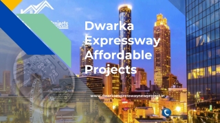 Dwarka Expressway Affordable Projects