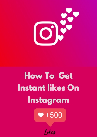 How To Get Instant likes On Instagram